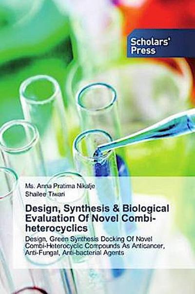 Design, Synthesis & Biological Evaluation Of Novel Combi-heterocyclics