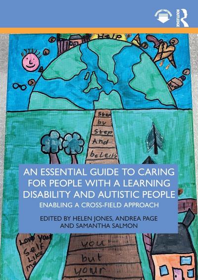 An Essential Guide to Caring for People With a Learning Disability and Autistic People