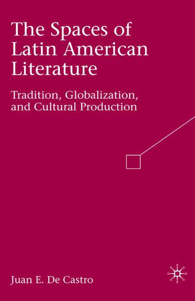 The Spaces of Latin American Literature