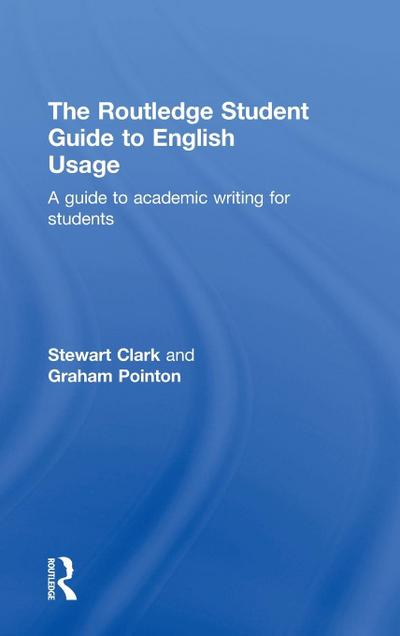 The Routledge Student Guide to English Usage