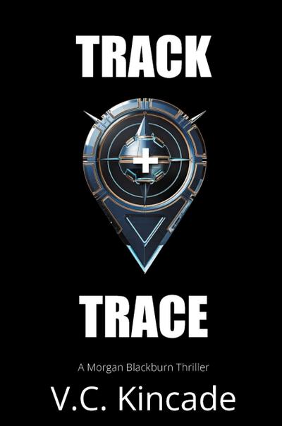 Kincade, V: Track + Trace
