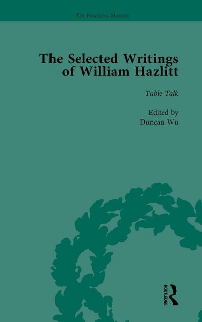 The Selected Writings of William Hazlitt Vol 6