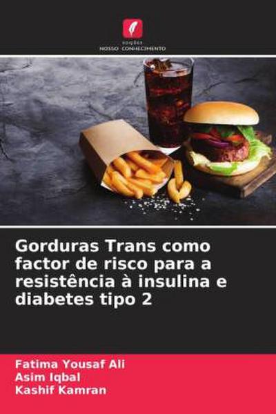 Gorduras Trans como factor de risco para a resistência à insulina e diabetes tipo 2