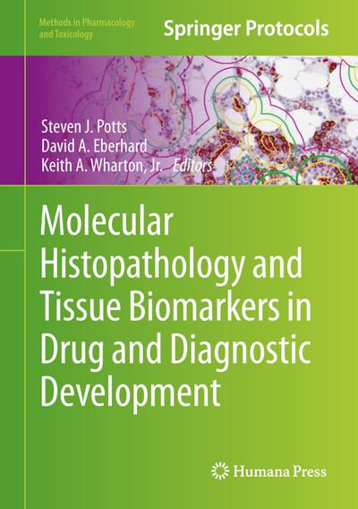 Molecular Histopathology and Tissue Biomarkers in Drug and Diagnostic Development