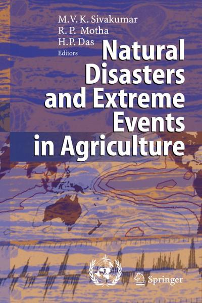 Natural Disasters and Extreme Events in Agriculture