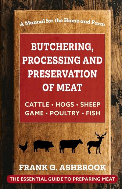 Butchering , Processing and Preservation of Meat