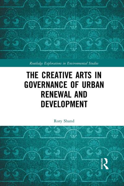 The Creative Arts in Governance of Urban Renewal and Development