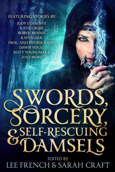 Swords, Sorcery, & Self-Rescuing Damsels