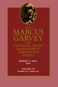 The Marcus Garvey and Universal Negro Improvement Association Papers, Vol. VII