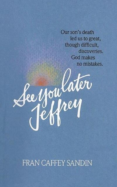 See You Later, Jeffrey