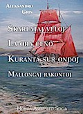 Skarlataj veloj. La ora ceno. Kuranta sur ondoj. Mallongaj rakontoj