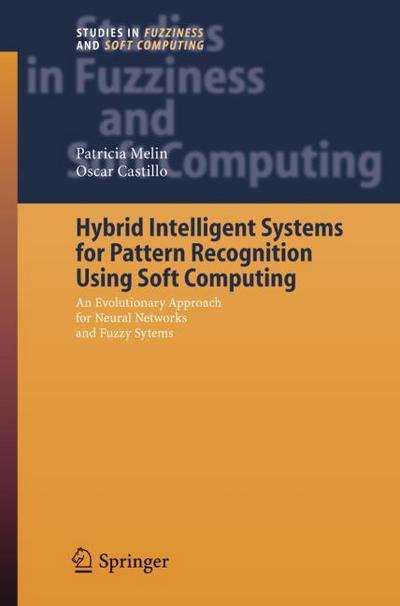 Hybrid Intelligent Systems for Pattern Recognition Using Soft Computing