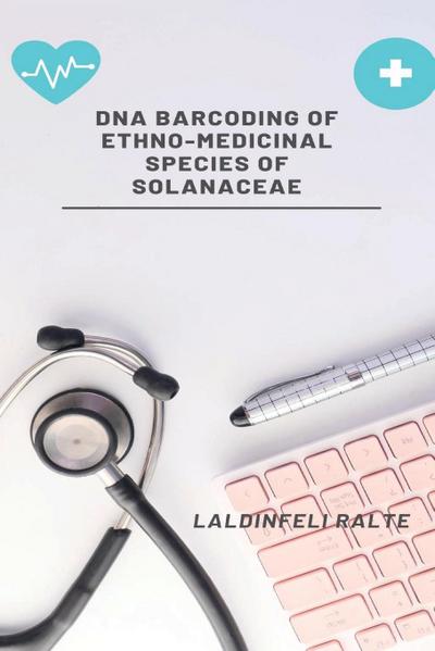 DNA Barcoding of Ethno-Medicinal Species of Solanaceae