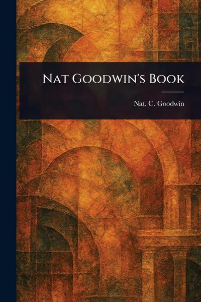 Nat Goodwin’s Book