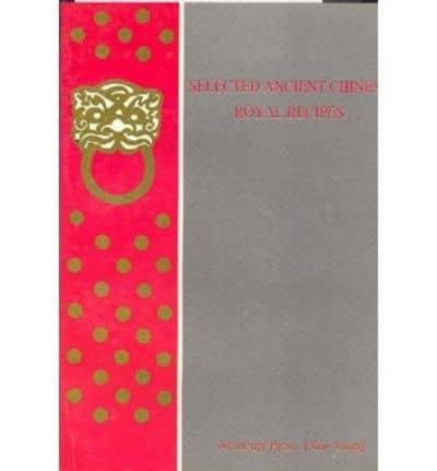 Selected Ancient Chinese Royal Recipes