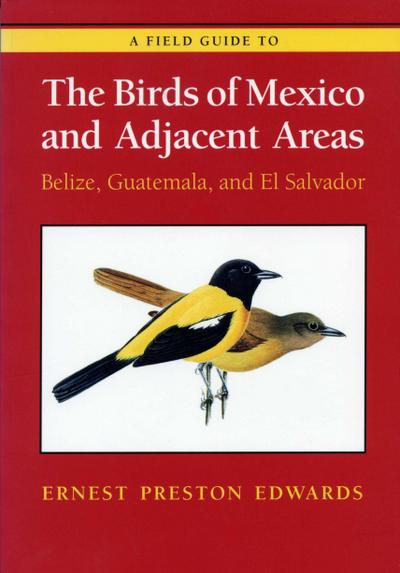 Edwards, E: FGT THE BIRDS OF MEXICO & ADJA