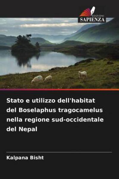 Stato e utilizzo dell’habitat del Boselaphus tragocamelus nella regione sud-occidentale del Nepal