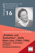 ’Erlebtes und Gedachtes’. Stella Klein-Löw (1904-1986)