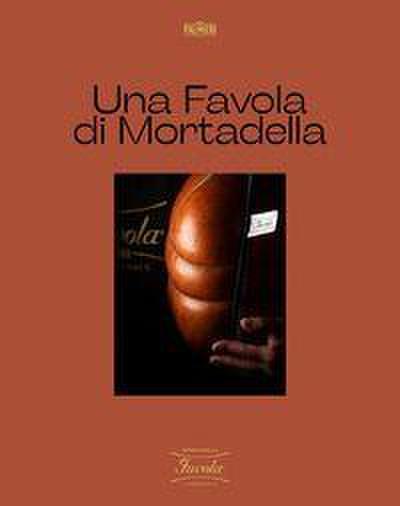 Una Favola di mortadella. Ediz. italiana e inglese