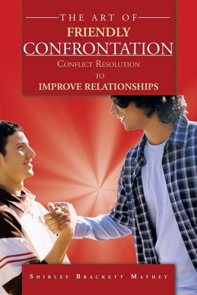 The Art of Friendly Confrontation