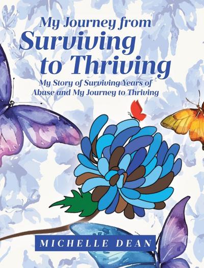 My Journey from Surviving to Thriving