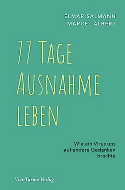 77 Tage Ausnahme leben