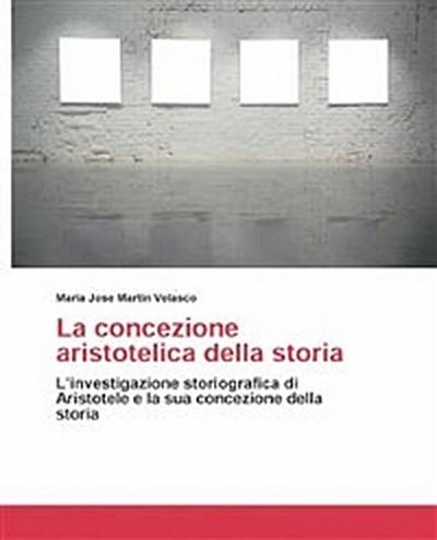 La Concezione Aristotelica Della Storia