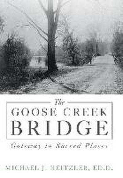 The Goose Creek Bridge