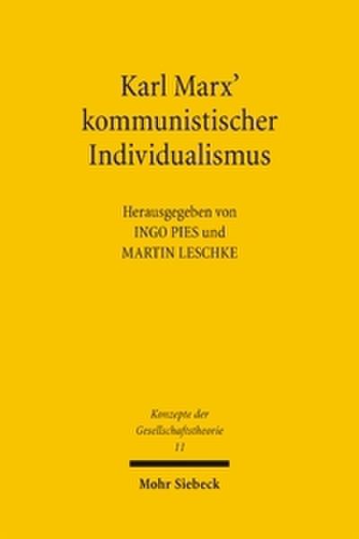 Karl Marx’ kommunistischer Individualismus