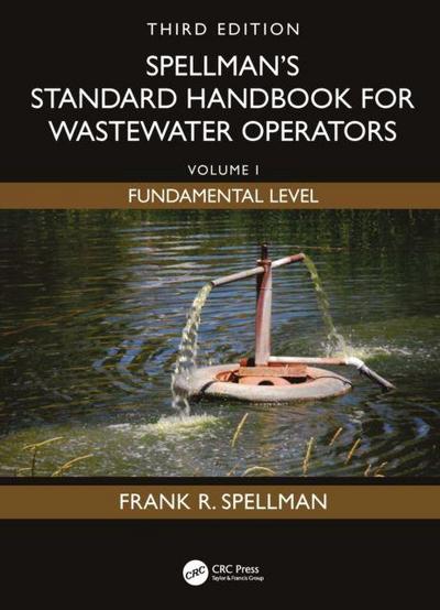 Spellman’s Standard Handbook for Wastewater Operators