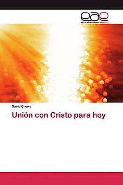 Unión con Cristo para hoy