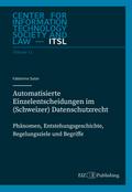 Automatisierte Einzelentscheidungen im (Schweizer) Datenschutzrecht
