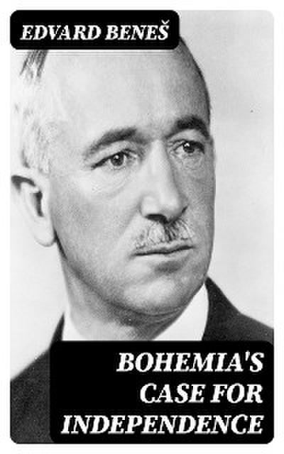 Bohemia’s case for independence