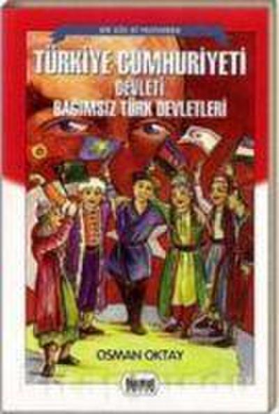 Türkiye Cumhuriyeti Devleti Bagimsiz Türk Devletleri