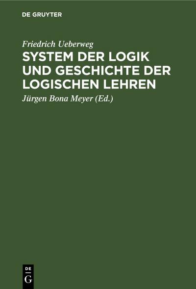 System der Logik und Geschichte der logischen Lehren