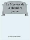 Le Mystère de la chambre jaune