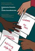 Medizinische Prävention als soziales Gesundheitsrisiko