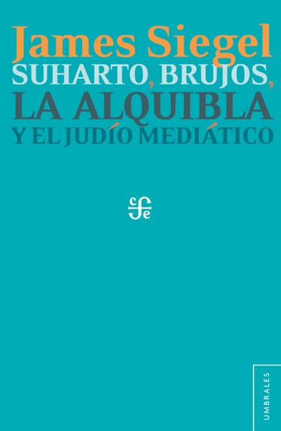 Suharto, brujos, la alquibla y el judío mediático
