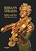 Johann Strauss - Father and Son