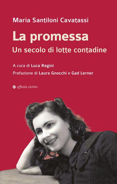 La promessa. Un secolo di lotte contadine