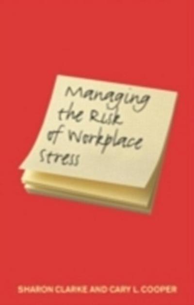 Managing the Risk of Workplace Stress