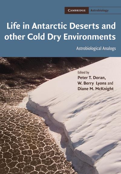 Life in Antarctic Deserts and other Cold Dry Environments