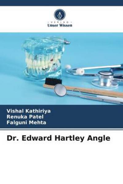 Dr. Edward Hartley Angle