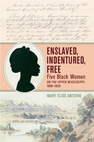 Enslaved, Indentured, Free