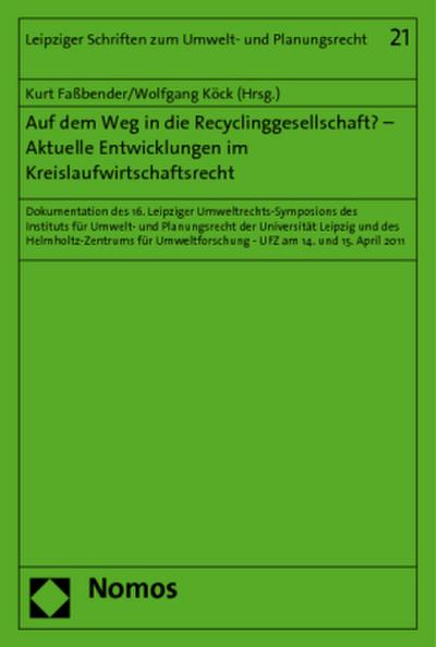 Auf dem Weg in die Recyclinggesellschaft? - Aktuelle Entwicklungen im Kreislaufwirtschaftsrecht