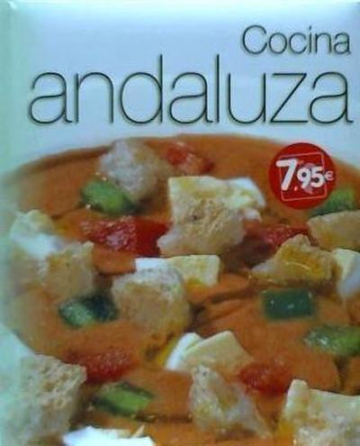 Sánchez Encinal, J: Cocina creativa : cocina andaluza