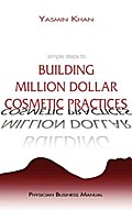 Simple Steps to Building Million Dollar Cosmetic Practices