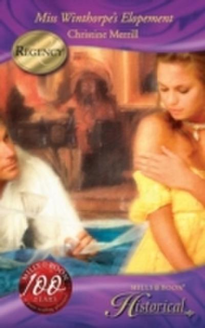 Miss Winthorpe’s Elopement (Mills & Boon Historical)