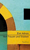 Adnan,Von Frauen u.Städten