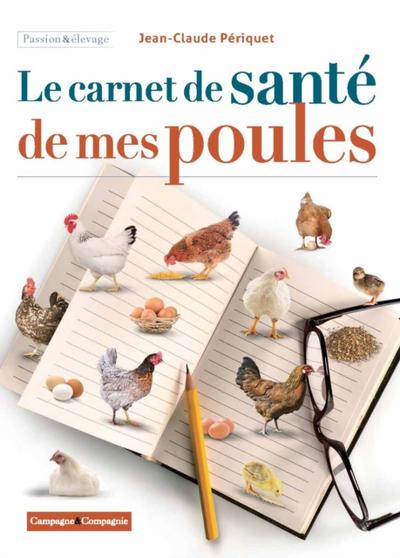 Le carnet de santé de mes poules